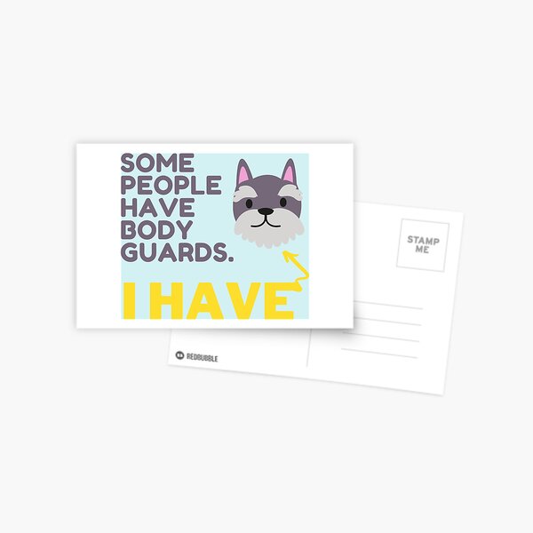 Miniature Schnauzer Bodyguard Postcard