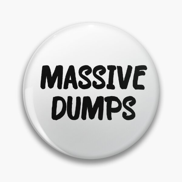 Item preview, Massive Dumps designed and sold by popculturechick.