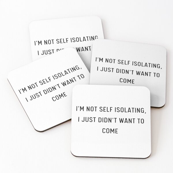 Item preview, I'm Not Self Isolating, I Just Didn't Want To Come | Pandemic designed and sold by itsokaybyme.