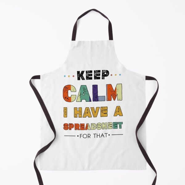 Item preview, keep calm i have a spreadsheet for that designed and sold by Essakhi12.