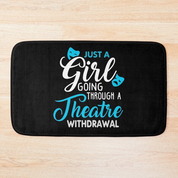 Item preview, Just a Girl Going Through a Theatre Withdrawal designed and sold by KsuAnn.