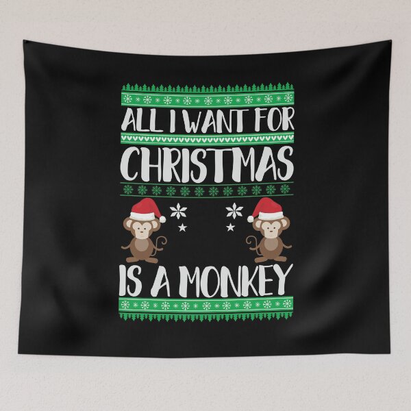 Item preview, All I Want For Christmas Is A Monkey  designed and sold by SiddharthaMoon.