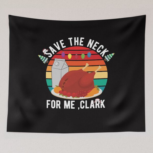 Item preview, Save The Neck For Me Clark designed and sold by OzyManDiaS90.
