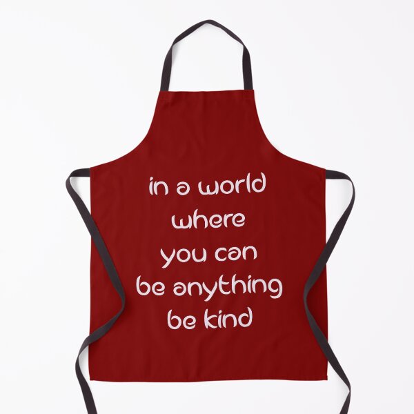 Item preview, In A World Where You Can Be Anything Be Kind designed and sold by MJLdesigns.