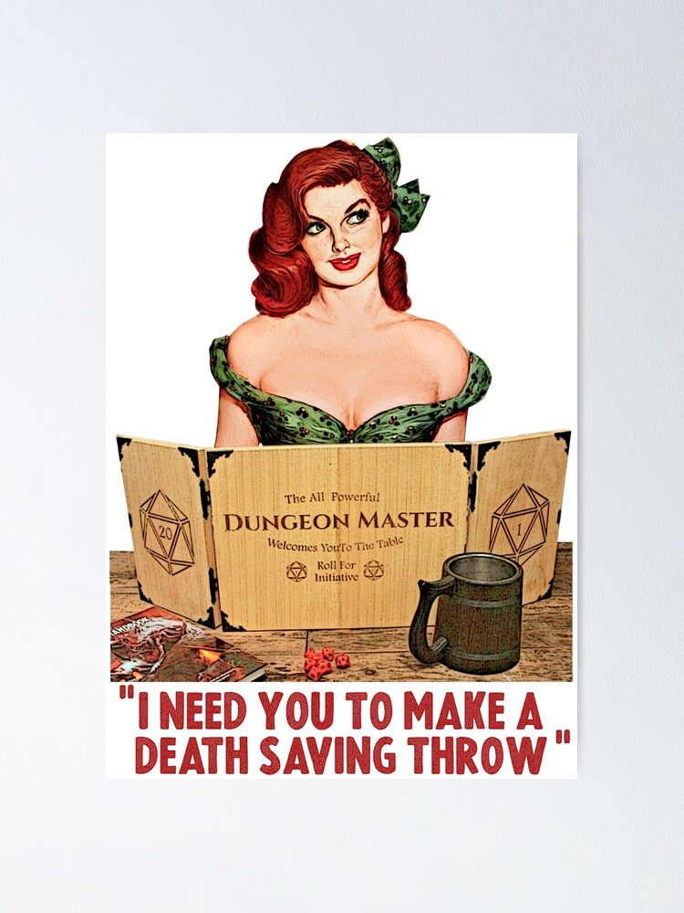 "I Need You To Make a Death Saving Throw" Poster for Sale by