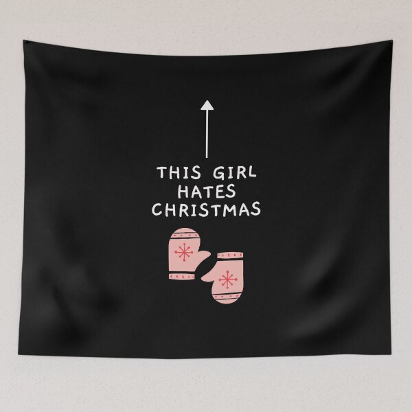 Item preview, This Girl Hates Christmas - Funny Offensive Christmas (Dark) designed and sold by mydoodlesateme.