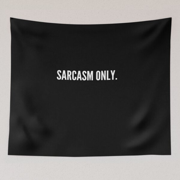 Item preview, Sarcasm Only designed and sold by PerivoliTees.