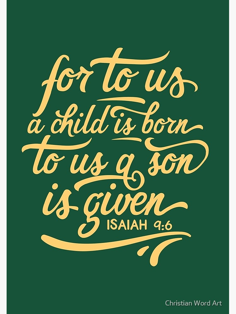 Unto us a child is born, Isaiah 9 6, Bible Christmas verse, scripture, Christian gift by BWDESIGN