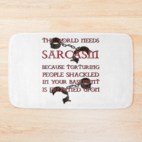 Item preview, The World Needs Sarcasm. designed and sold by OriginalDP.