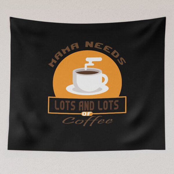 Item preview, Funny Coffee | Mama Needs More Coffee designed and sold by Beautiful Designs.