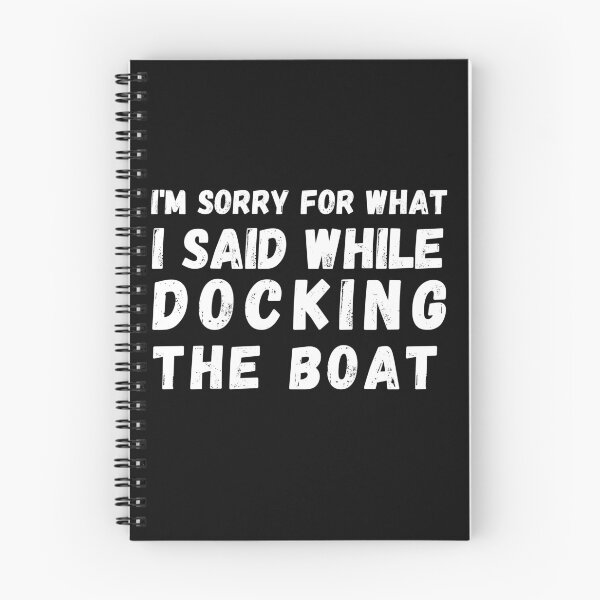 Item preview, Funny Boating Sorry what I said Docking Boat T-shirt  designed and sold by Merchlux.