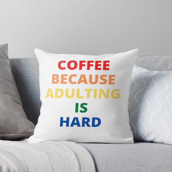 Item preview, Coffee Because Adulting is Hard - Coffee Humor - Pride Design designed and sold by Silvester Benjamin.