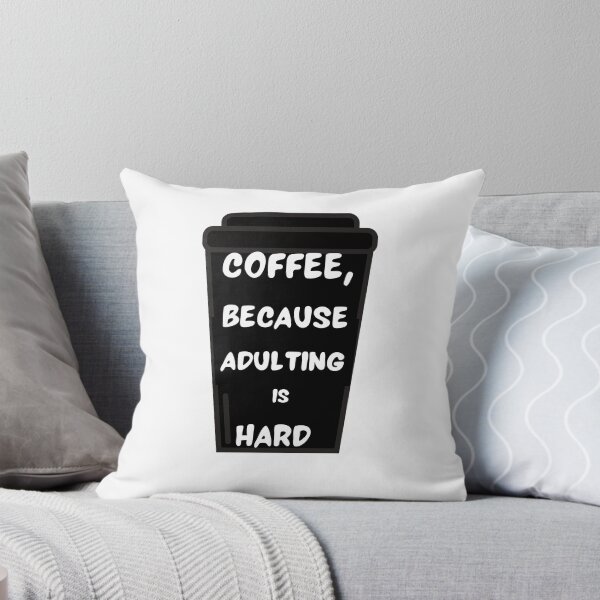 Item preview, Coffee Because Adulting is Hard - Coffee Humor - Design designed and sold by Silvester Benjamin.