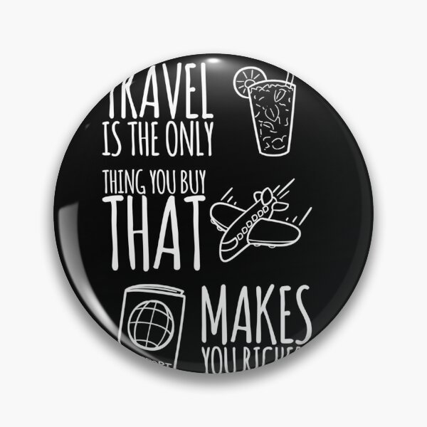 Item preview, Travel makes you rich designed and sold by RTrivella.