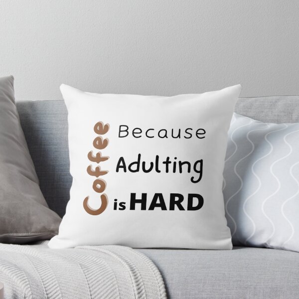 Item preview, Coffee Because Adulting is Hard - Coffee Humor - Design designed and sold by Silvester Benjamin.