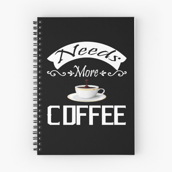 Item preview, Funny Coffee | Needs More Coffee designed and sold by Beautiful Designs.