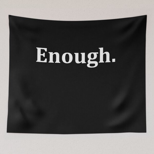 Item preview, Enough designed and sold by Andrea Lina.