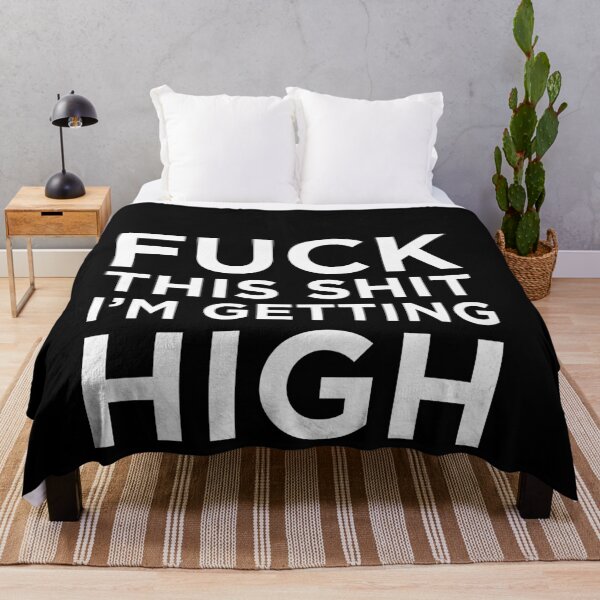 Item preview, Fuck This Shit I'm Getting High Funny Cannabis Smoker Weed designed and sold by MarioShirtWorld.