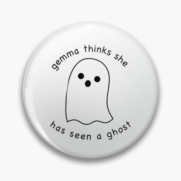 Item preview, Gemma thinks she has seen a ghost celebrity big brother mikesmic  designed and sold by schmicol.