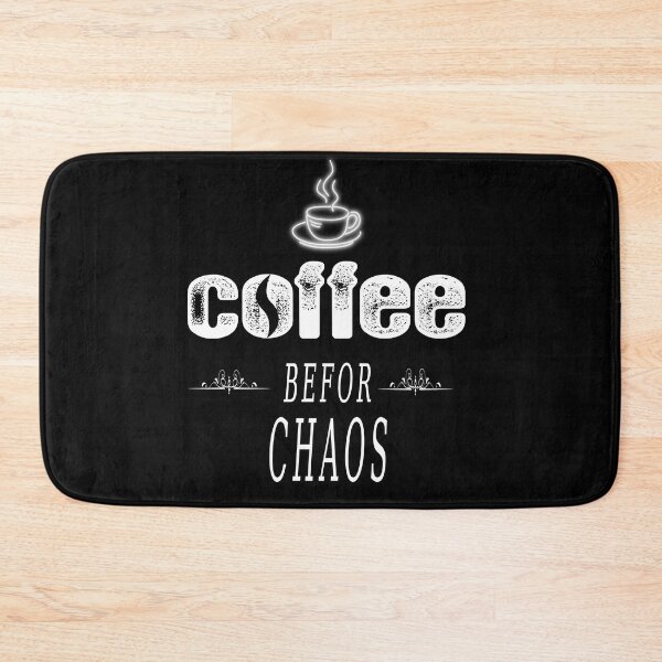 Item preview, Coffee Before Chaos designed and sold by Wasef Baker.