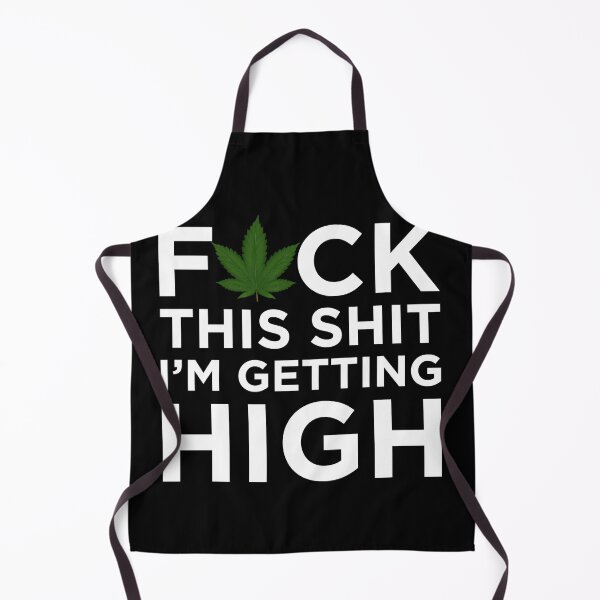 Item preview, Fuck This Shit I'm Getting High Funny Cannabis Smoker Weed designed and sold by MarioShirtWorld.