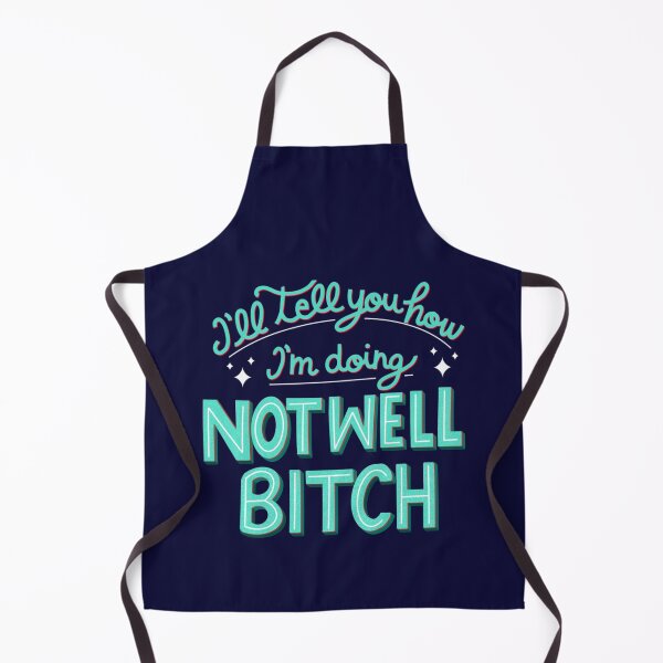 Item preview, Not Well Bitch! Dorinda medley designed and sold by KellyOh.