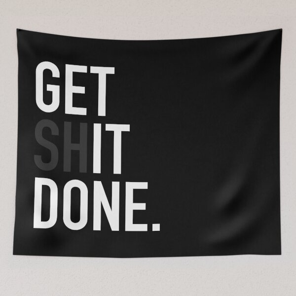 Item preview, Get Shit Done designed and sold by Adam Gonta.