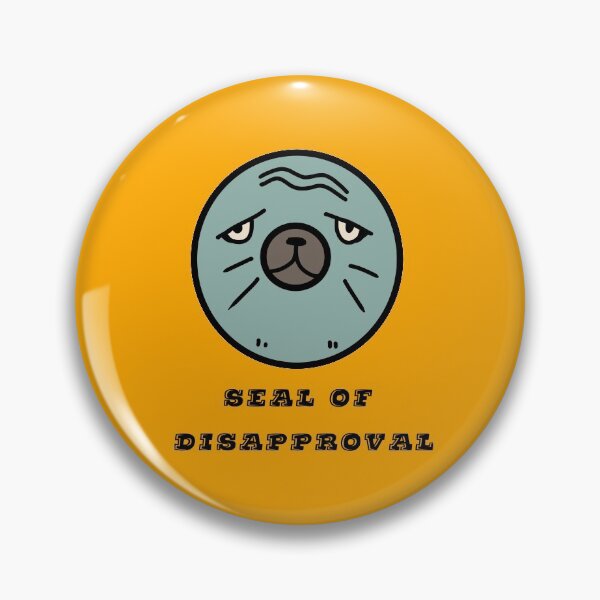 Item preview, Seal of Disapproval amazing grumpy seal design  designed and sold by thebaronart.