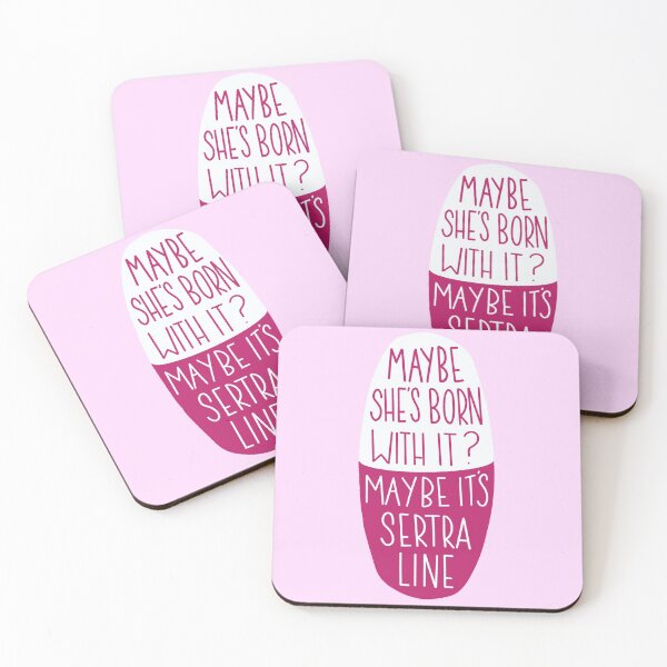 Item preview, Maybe she’s born with it? Maybe it’s Sertraline designed and sold by Emmy Lewis.