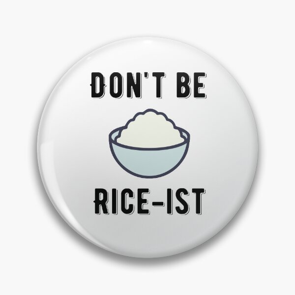 Item preview, Don't Be Rice-Ist Uncle Roger Quote Design designed and sold by AritraSur.