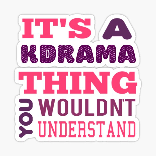 Item preview,  Its A Kdrama Thing You Wouldnt Understand - Pink designed and sold by Kpop Seoul Shop.