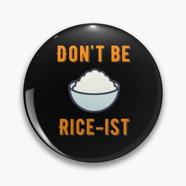 Item preview,  Don't Be Rice-Ist Uncle Roger Quote Design designed and sold by AritraSur.