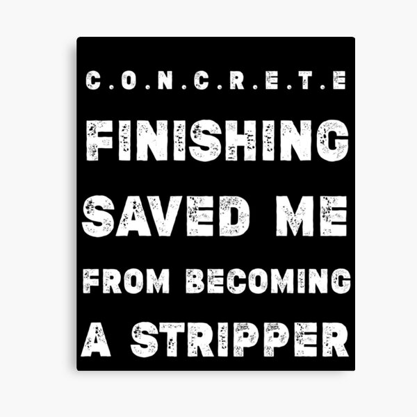 Item preview, Concrete Finisher Gifts Funny Construction Quote , concrete Finishing worker  designed and sold by Essakhi12.
