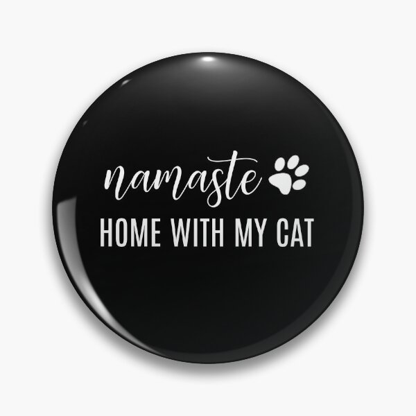Item preview, Namaste Home With My Cat White Text designed and sold by ClassySassyCats.
