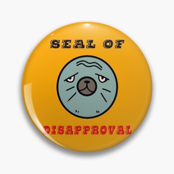 Item preview, Seal of Disapproval amazing grumpy seal cute funny design  designed and sold by thebaronart.