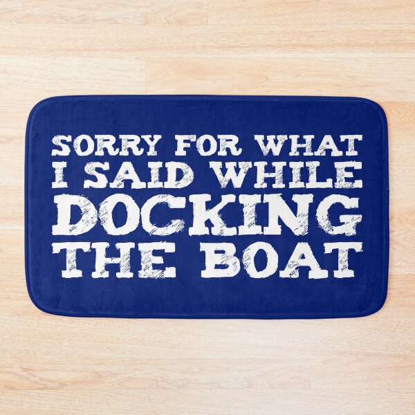 Item preview, Sorry For What I Said While Docking The Boat - Funny Fishing Sailing  designed and sold by Seth's Tees.