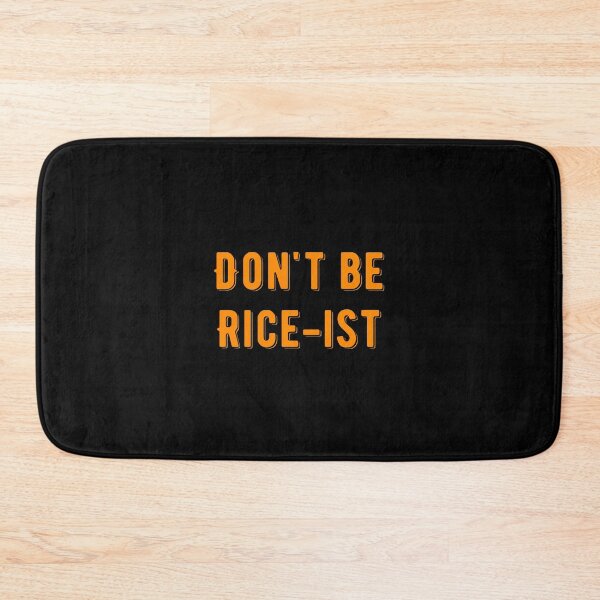 Item preview,  Don't Be Rice-Ist Uncle Roger Quote Design designed and sold by AritraSur.