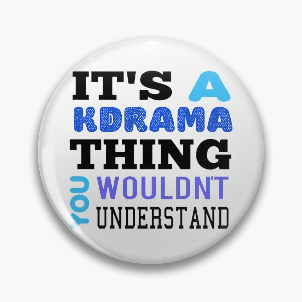 Item preview,  Its A Kdrama Thing You Wouldnt Understand  designed and sold by Kpop Seoul Shop.