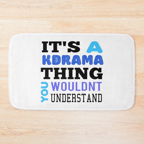 Item preview,  Its A Kdrama Thing You Wouldnt Understand  designed and sold by Kpop Seoul Shop.