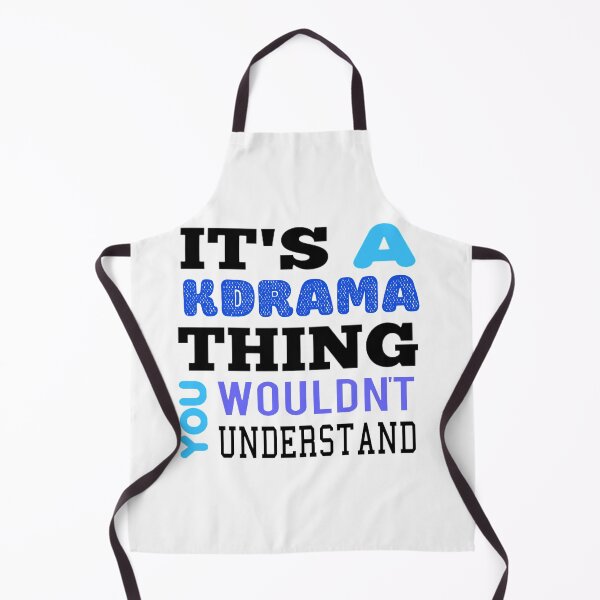 Item preview, Its A Kdrama Thing You Wouldnt Understand designed and sold by Kpop Seoul Shop.