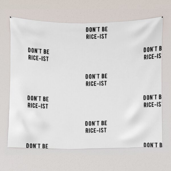 Item preview, Don't Be Rice-Ist Uncle Roger Quote Design designed and sold by AritraSur.