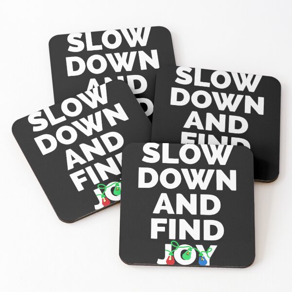Item preview, Slow Down And Find Joy designed and sold by Dan Brady.