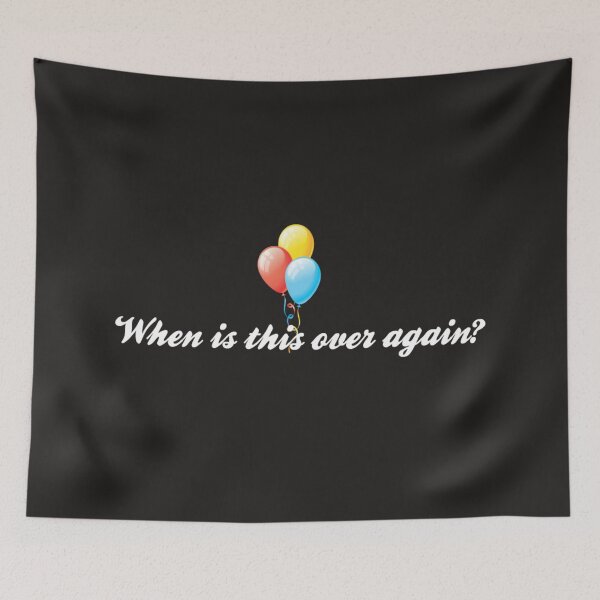 Item preview, Balloons When is this over again? designed and sold by Victoria Lynne Blakeman Bordelon.