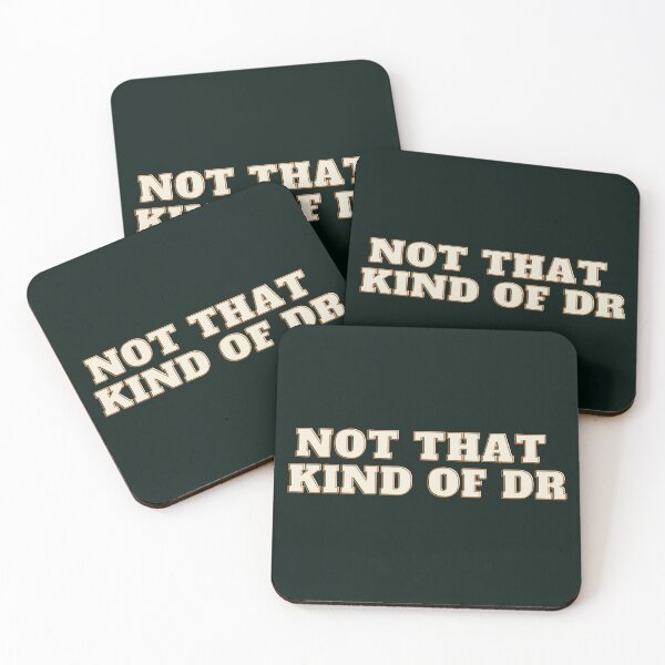 Item preview, Not that kind of dr - phd student humor - funny student  designed and sold by CulturalMesh.
