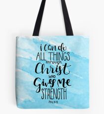 I Can Do All Things Through Christ Who Gives Me Strength Tote Bag