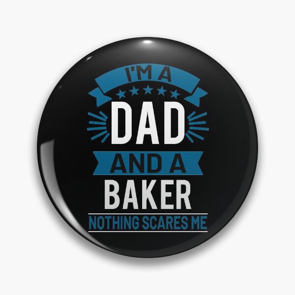 Item preview, I'm A Dad And A Baker Nothing Scares Me Funny Baker Gift designed and sold by TeeDesignsStore.