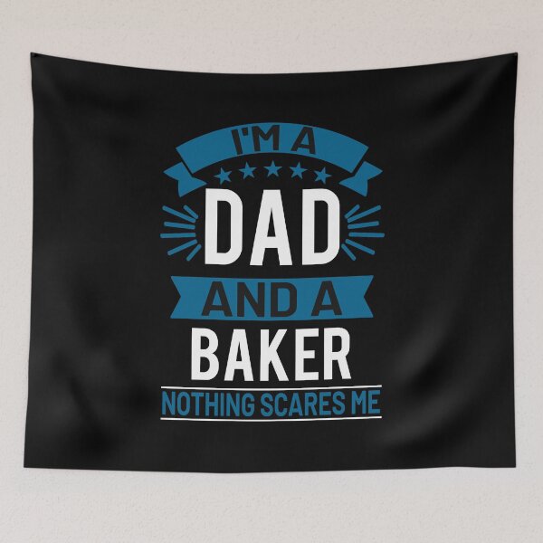 Item preview, I'm A Dad And A Baker Nothing Scares Me Funny Baker Gift designed and sold by TeeDesignsStore.