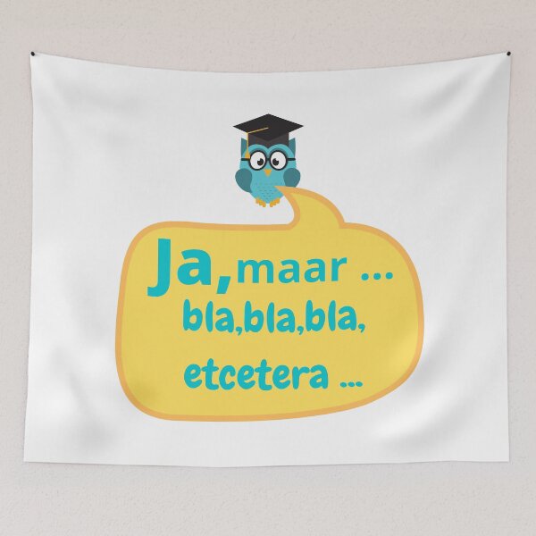 Item preview, Ja, maar bla bla bla (Dutch version) designed and sold by SunQuestDD.