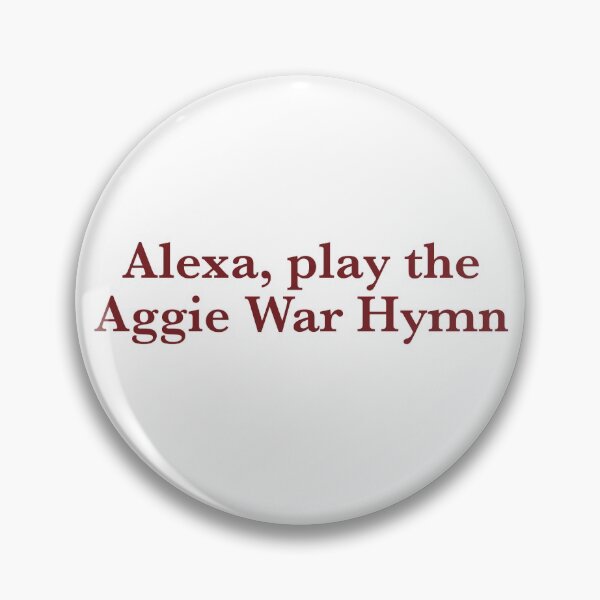 Item preview, Alexa play the Aggie War Hymn designed and sold by em designs.