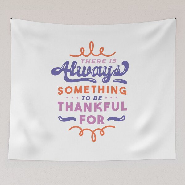 Item preview, There Is Always Something To Be Thankful For designed and sold by aliisik.